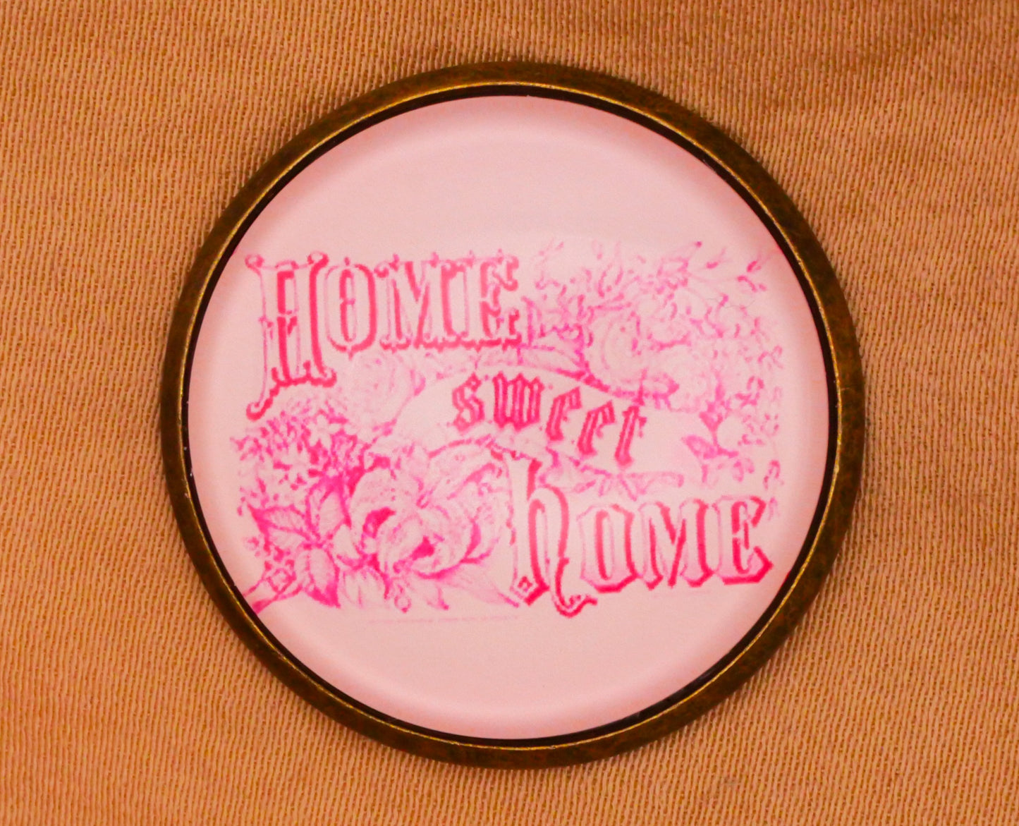 Home Sweet Home Pink Verbal Glass Bronze Metal Button 28mm