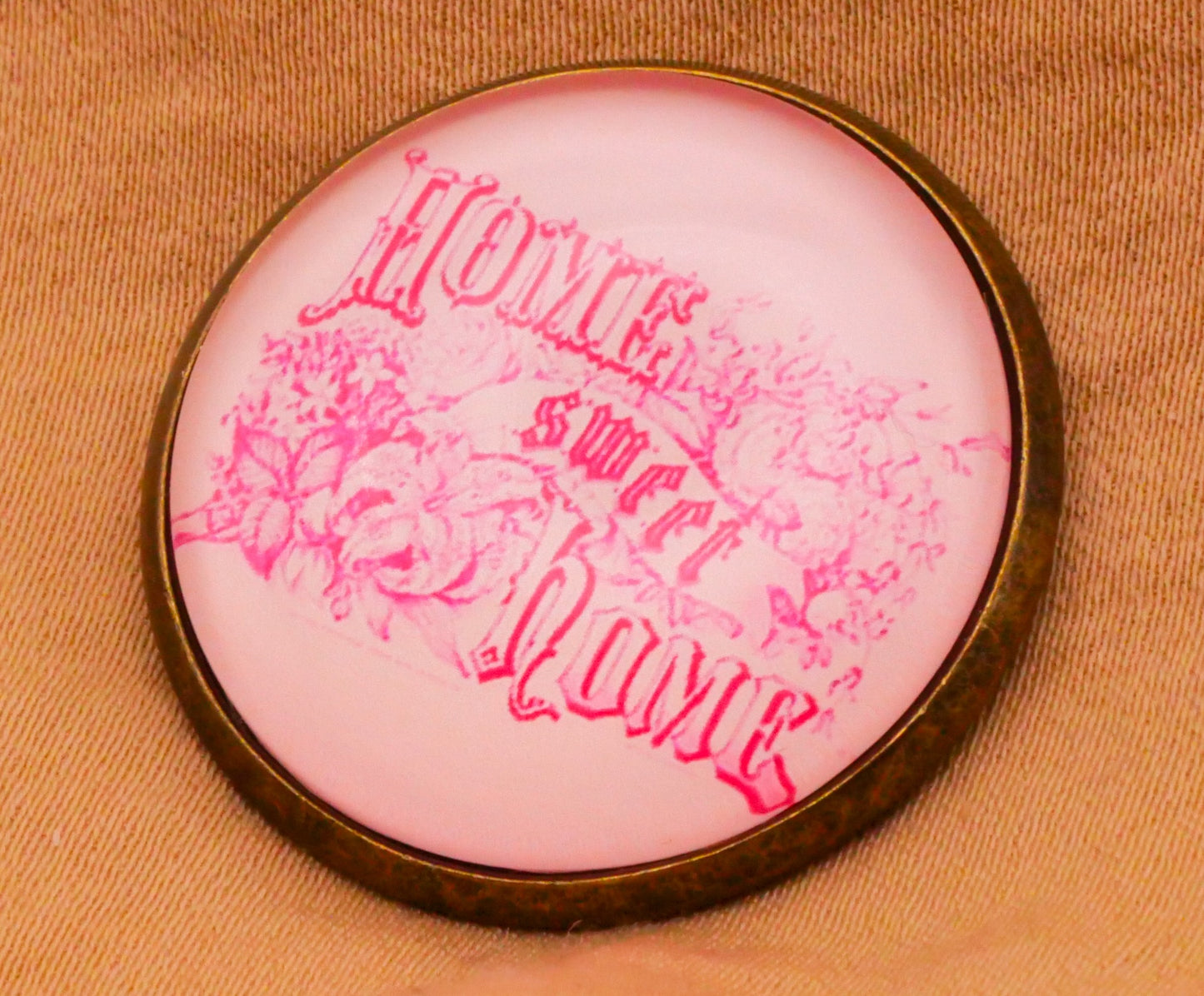 Home Sweet Home Pink Verbal Glass Bronze Metal Button 28mm