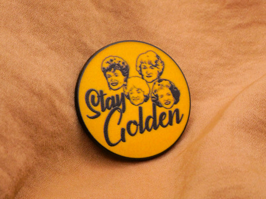 Golden Girls Stay Golden Metal Transfer Image Button 30mm