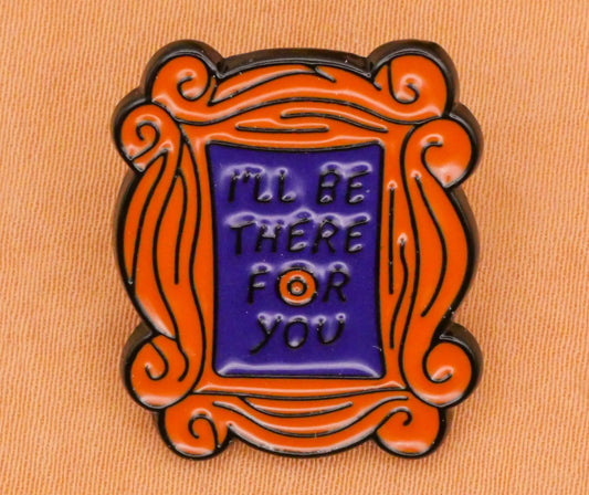 Friends I'll Be There For You Frame Enamel Metal Button 20x24mm