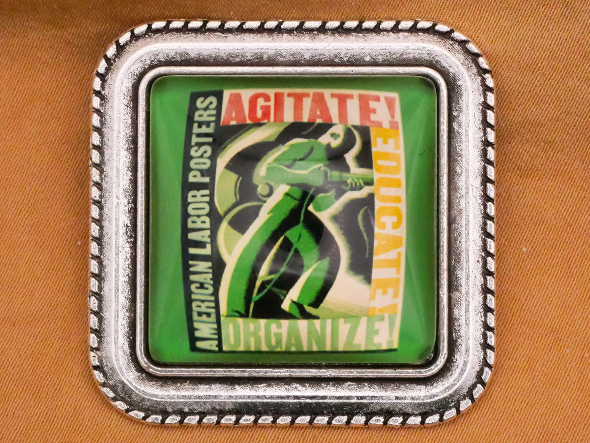 Labor Poster Agitate Educate Organize Square Dome Large Button 35mm