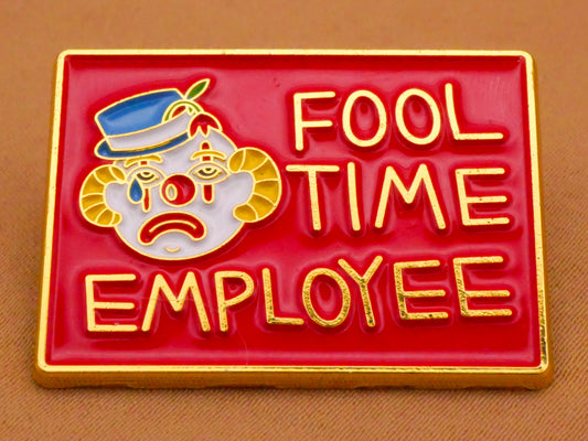 Fool Time Employee Clown Pun Verbal Enamel Metal Button 23x31mm