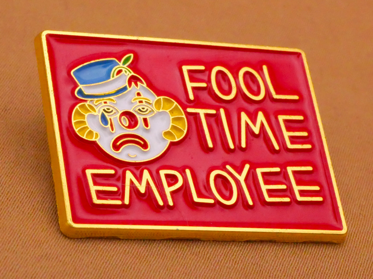 Fool Time Employee Clown Pun Verbal Enamel Metal Button 23x31mm