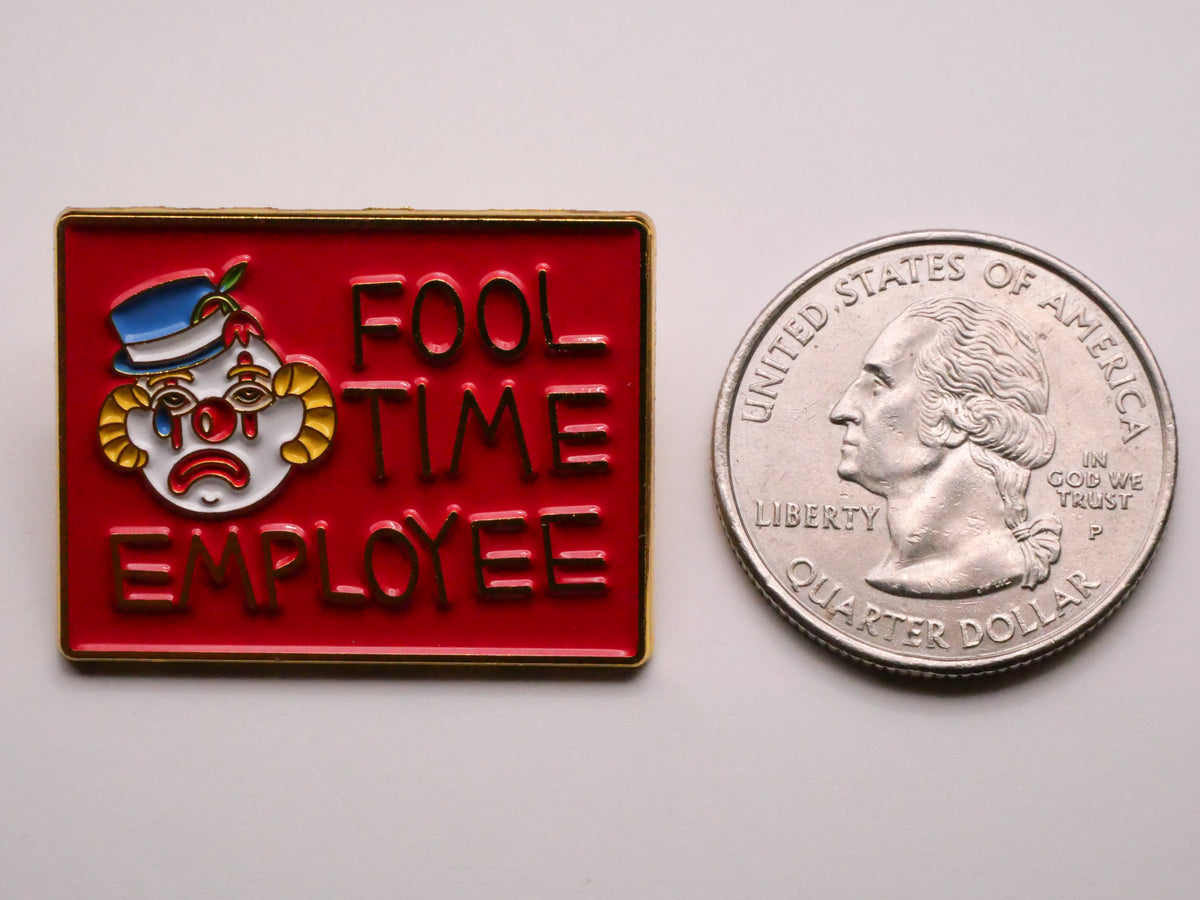 Fool Time Employee Clown Pun Verbal Enamel Metal Button 23x31mm